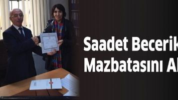 SAADET BECERİKLİ, MAZBATASINI ALDI