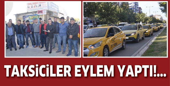 TAKSİCİLER EYLEM YAPTI!...