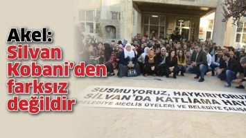 AKEL: SİLVAN KOBANİ&rsquo;DEN FARKSIZ DEĞİLDİR