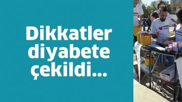 DİKKATLER DİYABETE &Ccedil;EKİLDİ