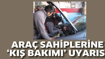 ARA&Ccedil; SAHİPLERİNE 'KIŞ BAKIMI' UYARISI