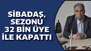 SİBADAŞ, SEZONU 32 BİN &Uuml;YE İLE KAPATTI