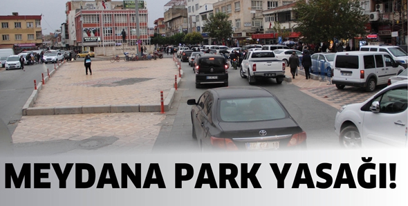 MEYDANA PARK YASAĞI!