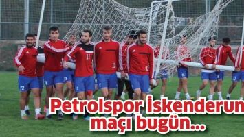 PETROLSPOR İSKENDERUN MA&Ccedil;I BUG&Uuml;N...