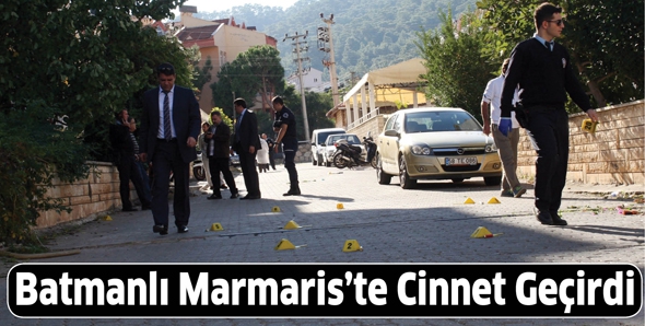 BATMANLI MARMARİS&rsquo;TE CİNNET GE&Ccedil;İRDİ