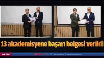13 akademisyene başarı belgesi verildi
