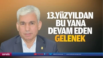 13.y&uuml;zyıldan bu yana devam eden gelenek