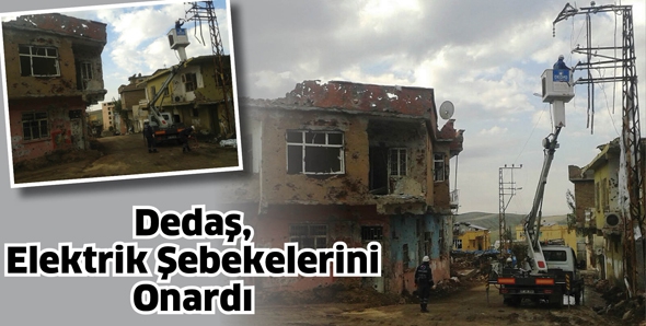 DEDAŞ, ELEKTRİK ŞEBEKELERİNİ ONARDI