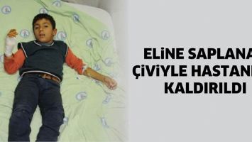 ELİNE SAPLANAN &Ccedil;İVİYLE HASTANEYE KALDIRILDI