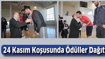 24 KASIM KOŞUSUNDA &Ouml;D&Uuml;LLER DAĞITILDI