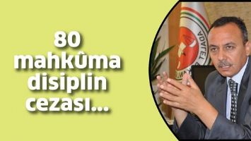 80 MAHK&Ucirc;MA DİSİPLİN CEZASI