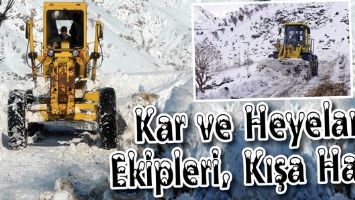 KAR VE HEYELAN EKİPLERİ, KIŞA HAZIR