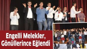 ENGELLİ MELEKLER, G&Ouml;N&Uuml;LLERİNCE EĞLENDİ