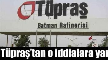 T&Uuml;PRAŞ'TAN O İDDİALARA YANIT!
