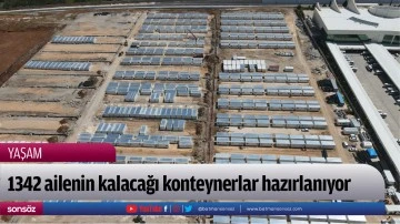 1342 ailenin kalacağı konteynerlar hazırlanıyor