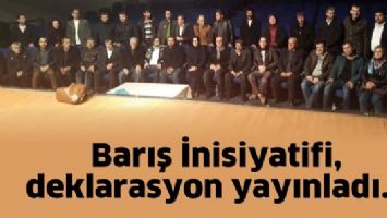 BARIŞ İNİSİYATİFİ, DEKLARASYON YAYINLADI