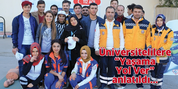 &Uuml;NİVERSİTELİLERE &ldquo;YAŞAMA YOL VER&rdquo; ANLATILDI
