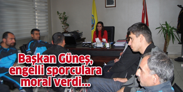 BAŞKAN G&Uuml;NEŞ, ENGELLİ SPORCULARA MORAL VERDİ