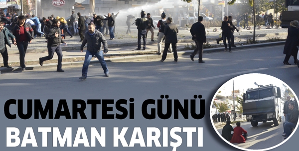 CUMARTESİ G&Uuml;N&Uuml; BATMAN KARIŞTI