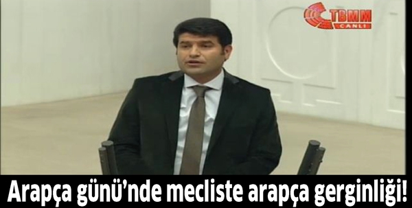 ARAP&Ccedil;A G&Uuml;N&Uuml;&rsquo;NDE MECLİSTE ARAP&Ccedil;A GERGİNLİĞİ!