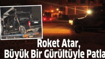 ROKET ATAR, B&Uuml;Y&Uuml;K BİR G&Uuml;R&Uuml;LT&Uuml;YLE PATLADI