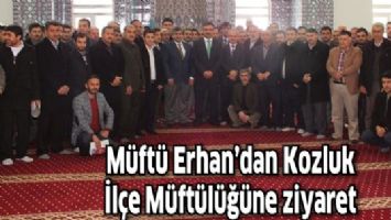 M&Uuml;FT&Uuml; ERHAN&rsquo;DAN KOZLUK İL&Ccedil;E M&Uuml;FT&Uuml;L&Uuml;Ğ&Uuml;NE ZİYARET