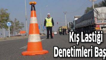 BATMAN&rsquo;DA KIŞ LASTİĞİ DENETİMLERİ BAŞLADI