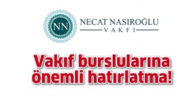 VAKIF BURSLULARINA &Ouml;NEMLİ HATIRLATMA!