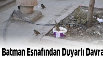 BATMAN ESNAFINDAN DUYARLI DAVRANIŞ