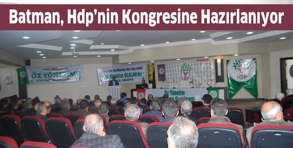 BATMAN, HDP&rsquo;NİN KONGRESİNE HAZIRLANIYOR