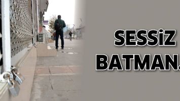 SESSİZ BATMAN..!