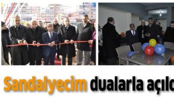 SANDALYECİM DUALARLA A&Ccedil;ILDI...