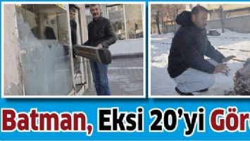 BATMAN, EKSİ 20'Yİ G&Ouml;RD&Uuml;