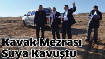 KAVAK MEZRASI SUYA KAVUŞTU