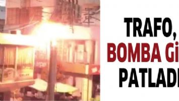 TRAFO, BOMBA GİBİ PATLADI