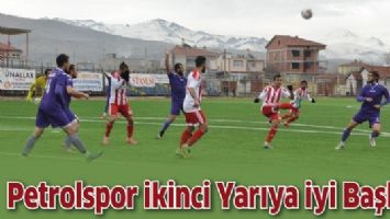 PETROLSPOR İKİNCİ YARIYA İYİ BAŞLADI