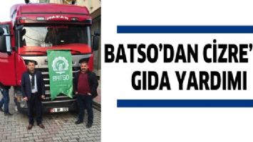 BATSO&rsquo;DAN CİZRE&rsquo;YE GIDA YARDIMI