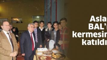 ASLAN, BAL&rsquo;IN KERMESİNE KATILDI
