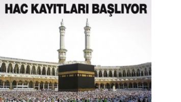 HAC KAYITLARI BAŞLIYOR