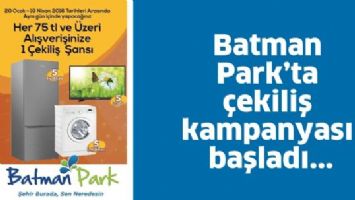 BATMAN PARK&rsquo;TA &Ccedil;EKİLİŞ KAMPANYASI BAŞLADI