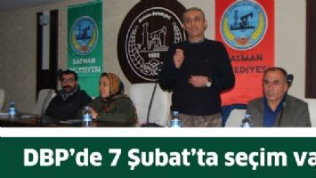 DBP&rsquo;DE 7 ŞUBAT&rsquo;TA SE&Ccedil;İM VAR