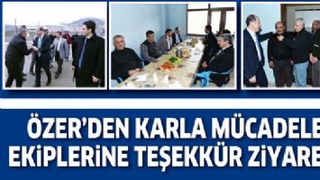 &Ouml;ZER&rsquo;DEN KARLA M&Uuml;CADELE EKİPLERİNE TEŞEKK&Uuml;R ZİYARETİ
