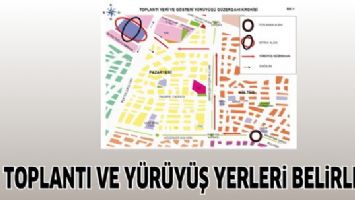 TOPLANTI VE Y&Uuml;R&Uuml;Y&Uuml;Ş YERLERİ BELİRLENDİ