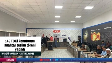 145 TOKİ konutunun anahtar teslim t&ouml;reni yapıldı