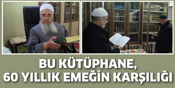 BU K&Uuml;T&Uuml;PHANE, 60 YILLIK EMEĞİN KARŞILIĞI