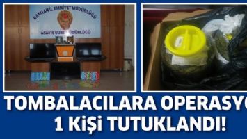 TOMBALACILARA OPERASYON: 1 KİŞİ TUTUKLANDI!