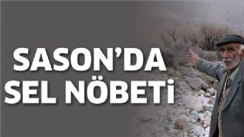 SASON&rsquo;DA SEL N&Ouml;BETİ