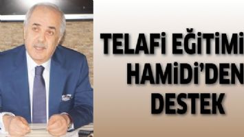 TELAFİ EĞİTİMİNE HAMİDİ&rsquo;DEN DESTEK