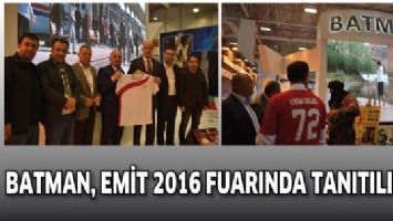 BATMAN, EMİT 2016 FUARINDA TANITILIYOR
