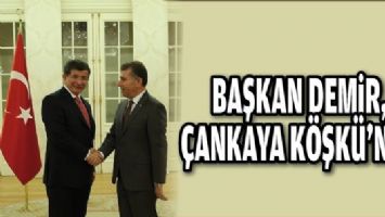 BAŞKAN DEMİR, &Ccedil;ANKAYA K&Ouml;ŞK&Uuml;'NDE